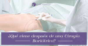 Lee más sobre el artículo ¿Qué viene después de una Cirugía Bariátrica?