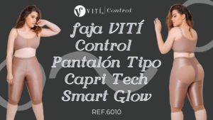 Lee más sobre el artículo Faja VITÍ Control  Pantalón Tipo Capri Tech Smart Glow