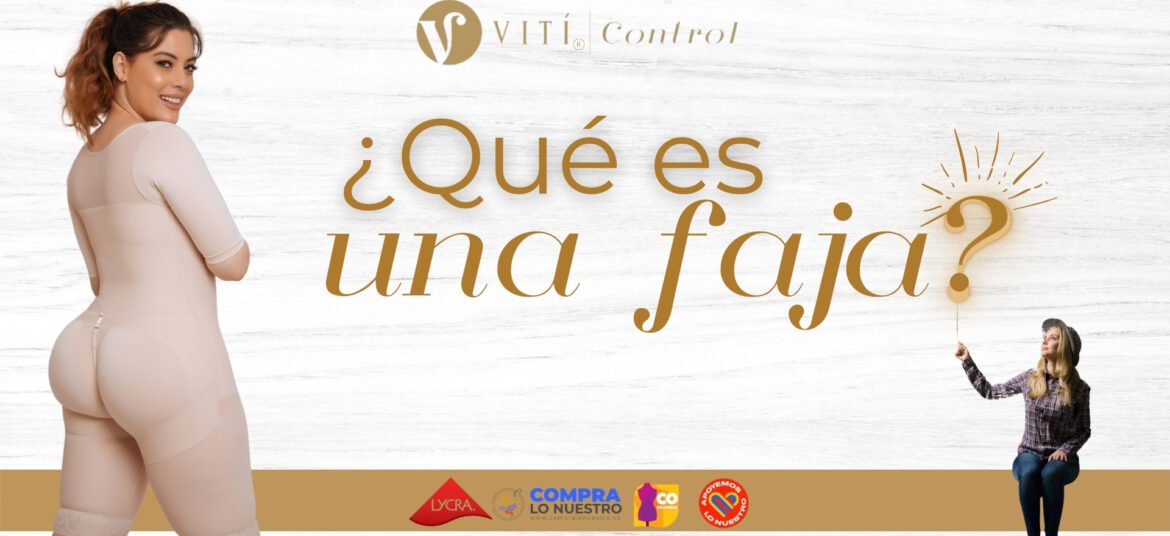 ¿Qué es una faja?