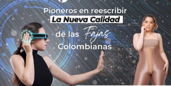 La Nueva Calidad de las fajas colombianas