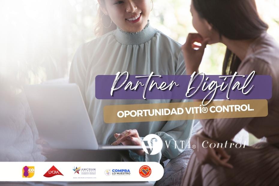 Partner Digital VITÍ® Control: VITI® es Oportunidad