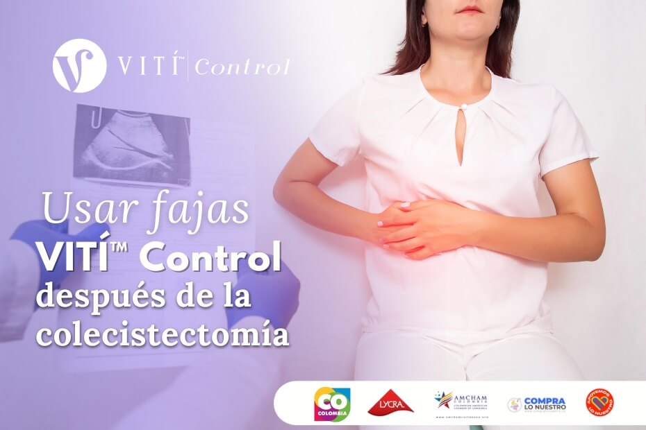 Usar fajas VITÍ™ CONTROL después de la colecistectomía - Viti Control