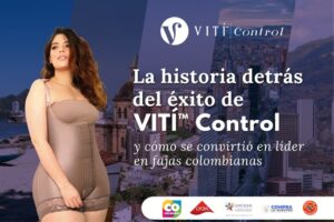 Lee más sobre el artículo La historia detrás del éxito de VITÍ™ CONTROL y cómo se convirtió en líder en fajas colombianas