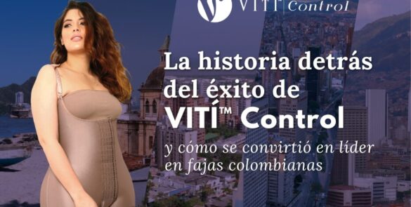 La historia detrás del éxito de VITÍ™ CONTROL y cómo se convirtió en líder en fajas colombianas