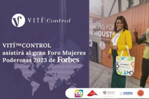 Lee más sobre el artículo VITÍ™CONTROL asistirá al gran Foro Mujeres Poderosas 2023 de Forbes 