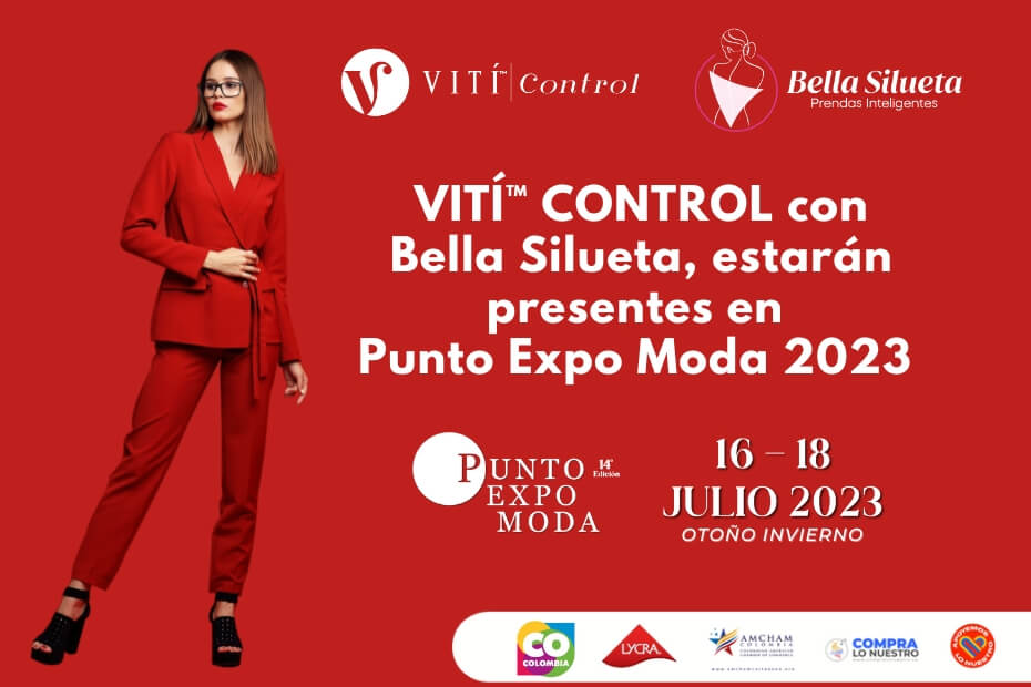 VITÍ™ CONTROL con Bella Silueta, estarán presentes en Punto Expo Moda 2023  - Viti Control