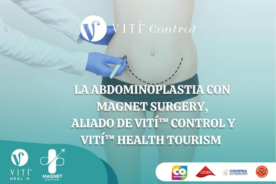 La Abdominoplastia con Magnet Surgery, aliado de VITÍ™ CONTROL y VITÍ™ HEALTH TOURISM 