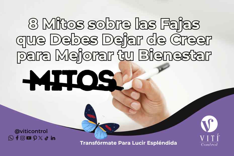 8 Mitos sobre las Fajas que Debes Dejar de Creer para Mejorar tu Bienestar