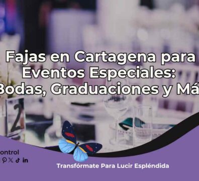 Fajas en Cartagena para eventos