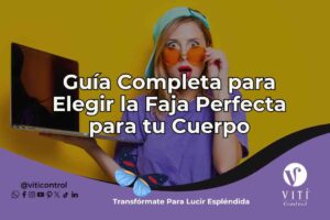 Lee más sobre el artículo Guía Completa para Elegir la Faja Perfecta para tu Cuerpo