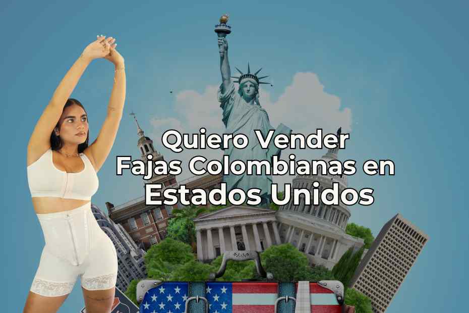 Quiero Vender Fajas Colombianas en Estados Unidos