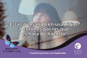 Lee más sobre el artículo ¿Estás pensando en usar fajas? ¡8 razones por las que es hora de hacerlo!