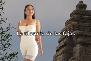 Lee más sobre el artículo La filosofía de las fajas